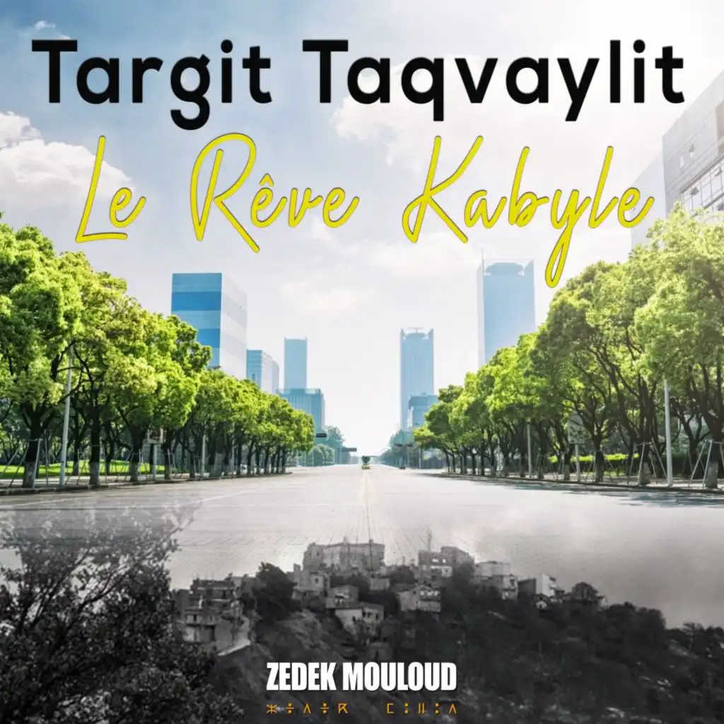 Targit Taqvaylit Le Rêve Kabyle