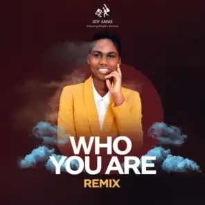 WHO YOU ARE (Remix)