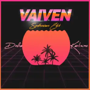 Vaiven (Synthwave Edit) (feat. Defra)