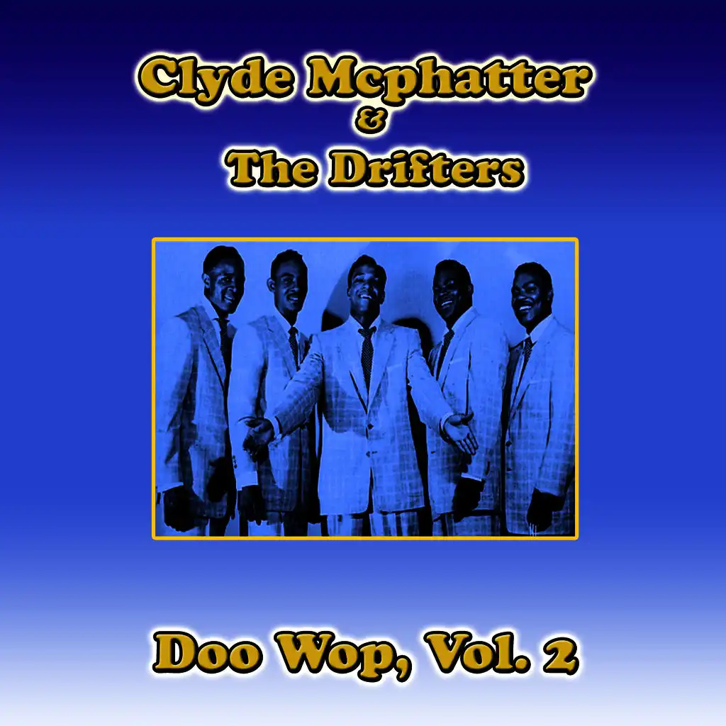 Clyde McPhatter, Clyde McPhatter, The Drifters & The Drifters