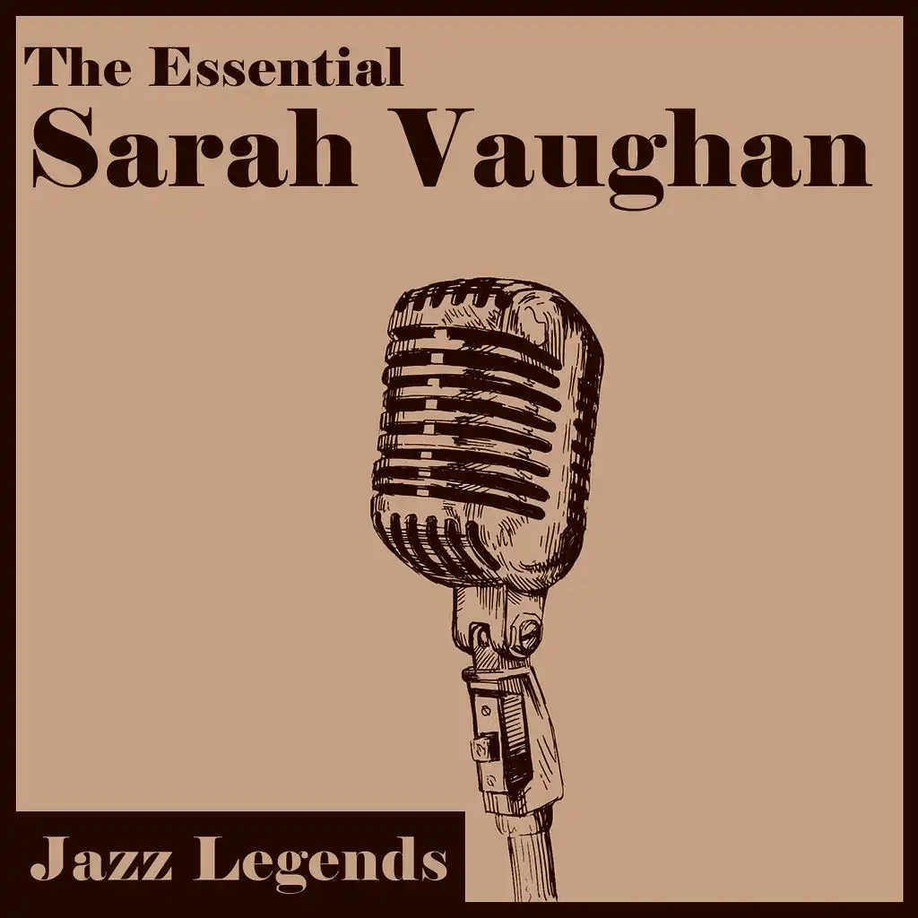 Jazz Legends: The Essential Sarah Vaughan