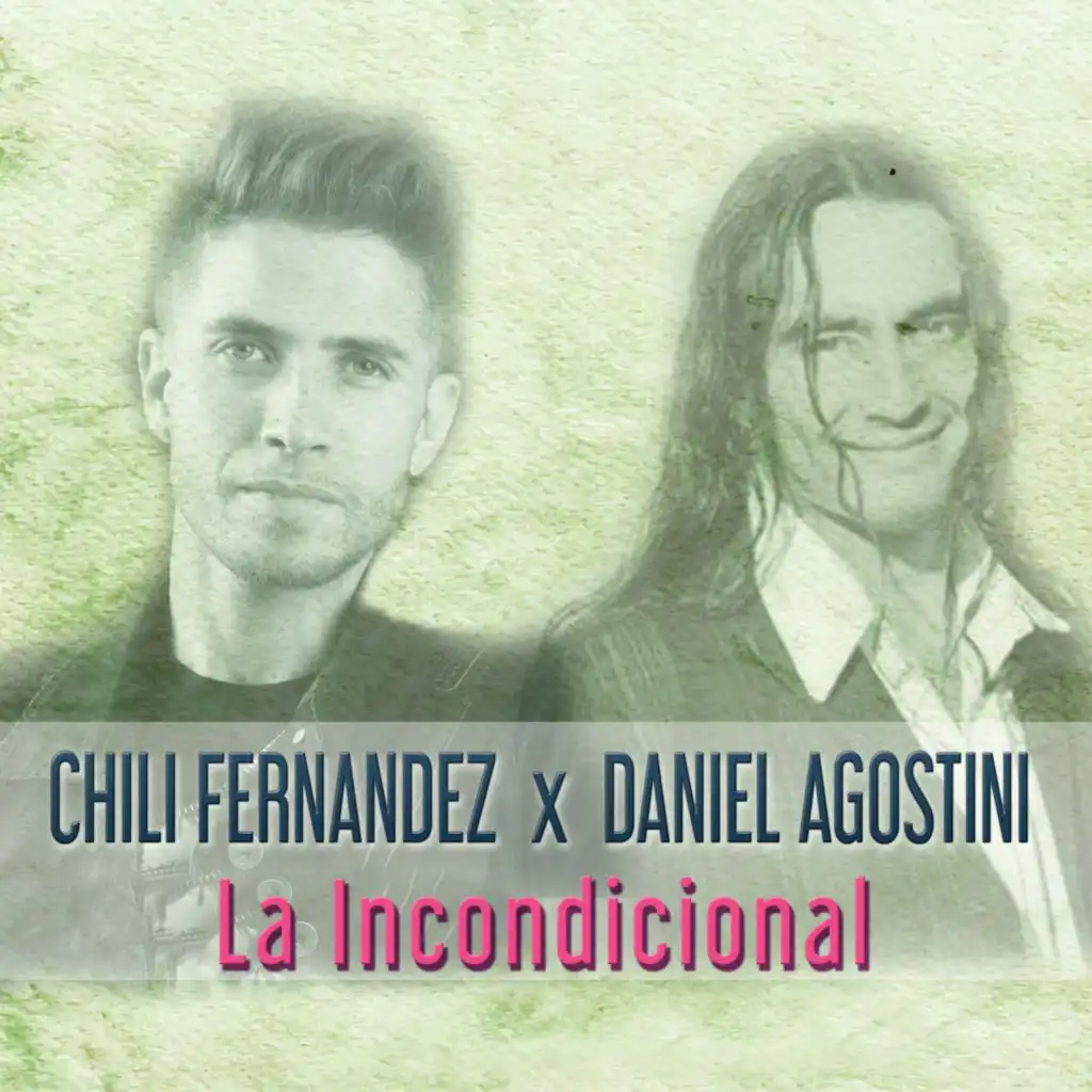 La Incondicional (feat. Daniel Agostini)