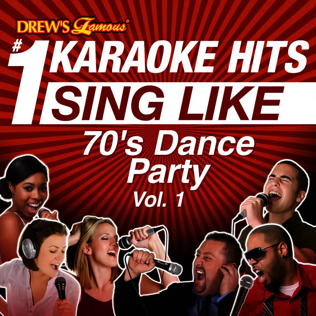 Drew's Famous #1 Karaoke Hits: Sing Like 70's Dance Party, Vol. 1