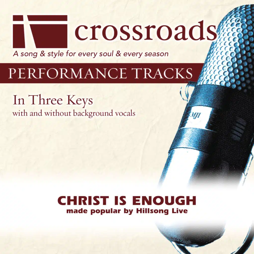 Christ Is Enough (Made Popular by Hillsong Live) (Performance Track)