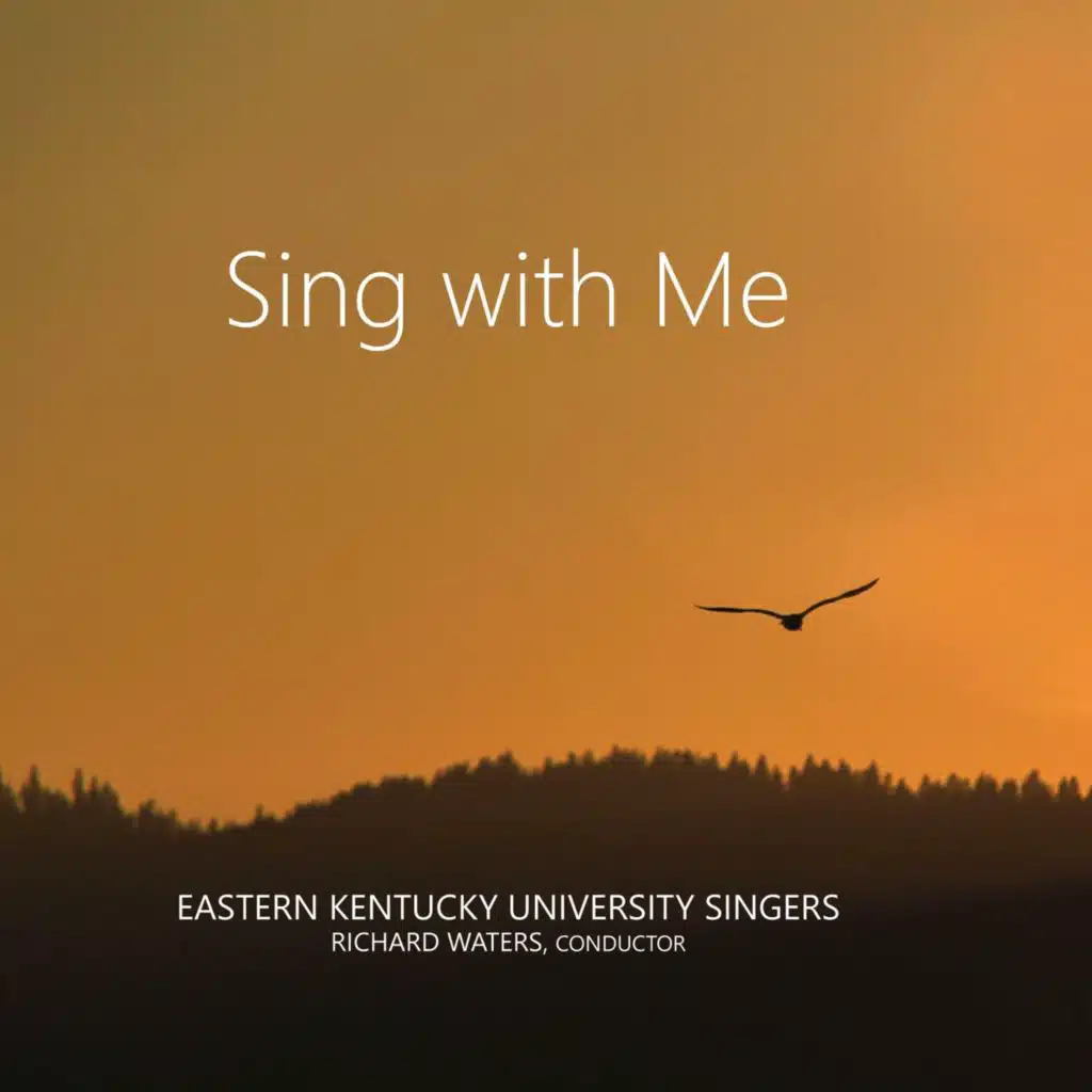 Eastern Kentucky University Singers & Richard Waters