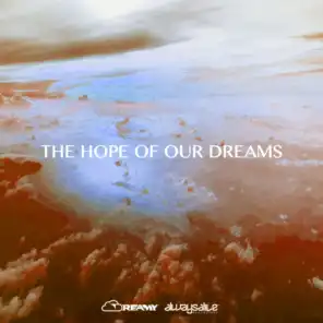 The Hope Of Our Dreams (Album Mix)