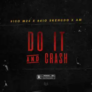 Do it and Crash (feat. Skengdo & M24)