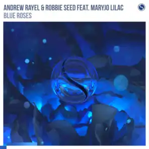 Andrew Rayel & Robbie Seed