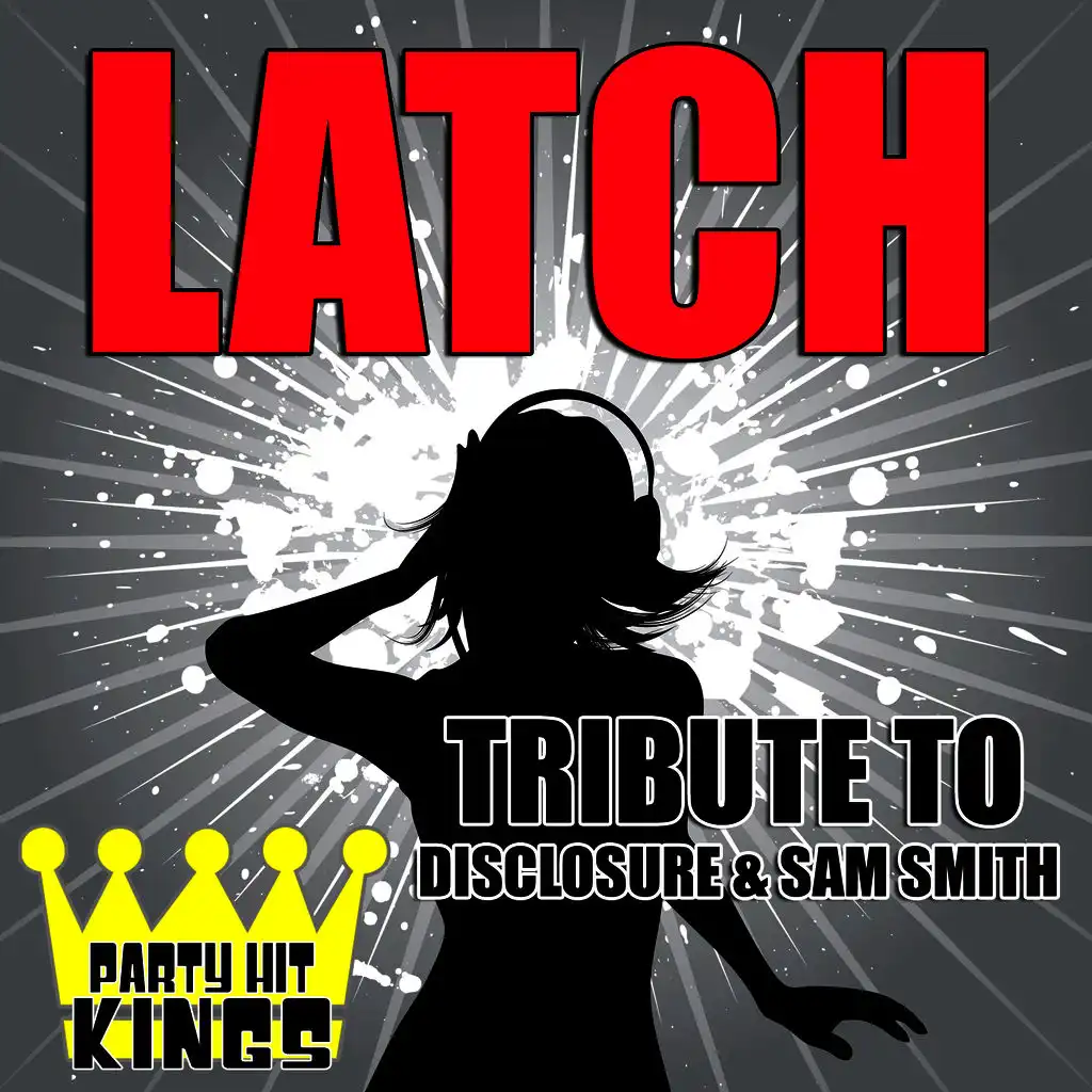 Latch (Tribute to Disclosure & Sam Smith)