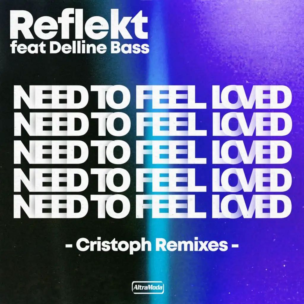 Need To Feel Loved (Cristoph Alternative Radio Mix) [feat. Delline Bass]