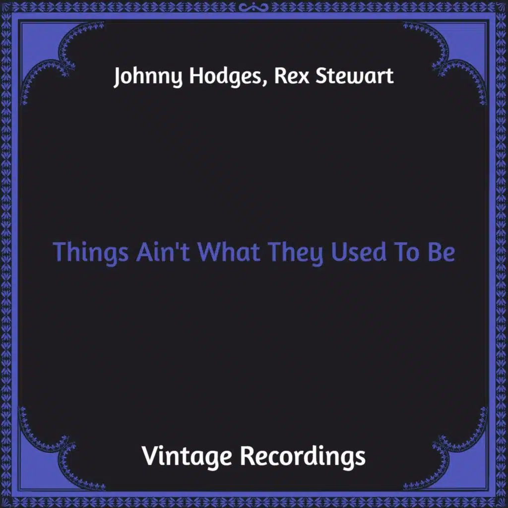 Johnny Hodges, Rex Stewart