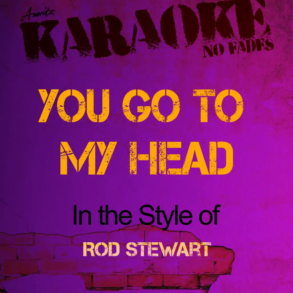 You Go to My Head (In the Style of Rod Stewart) [Karaoke Version]