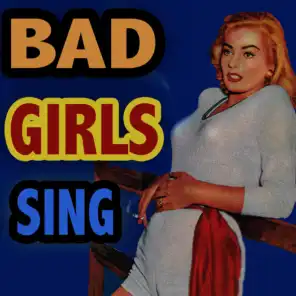 Bad Girls Sing