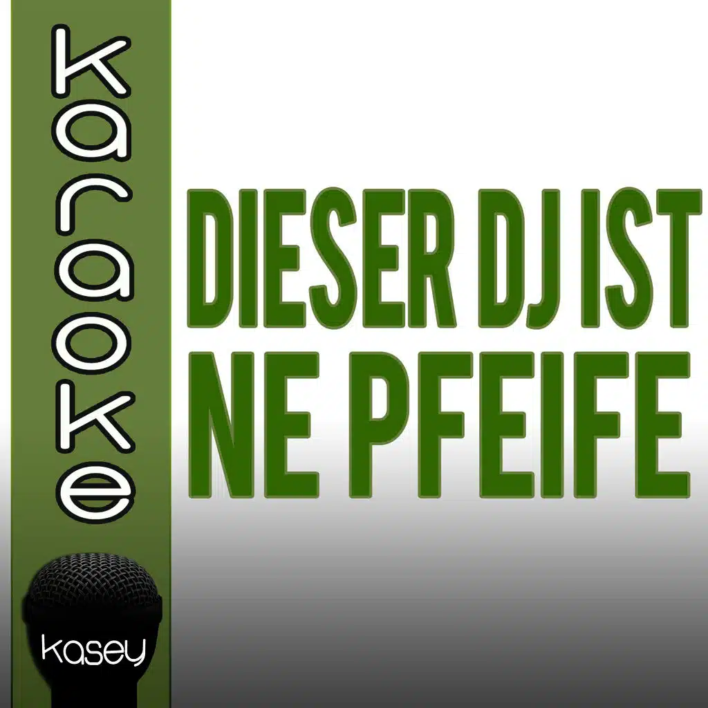 Dieser DJ ist ne Pfeife (inkl. Karaoke-Version) 