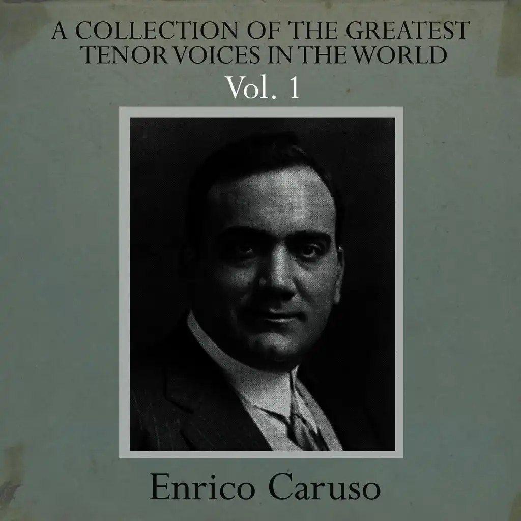 A Collection of the Greatest Tenor Voices in the World, Vol. 1