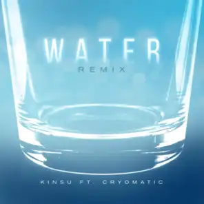 Water (feat. Cryomatic) (Remix)