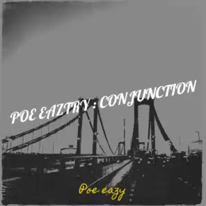 Poe Eaztry: Conjunction