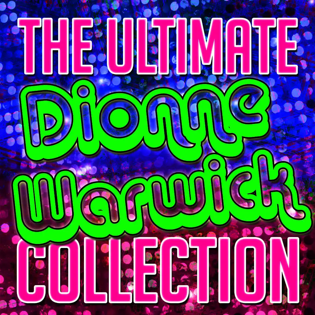 The Ultimate Dionne Warwick Collection