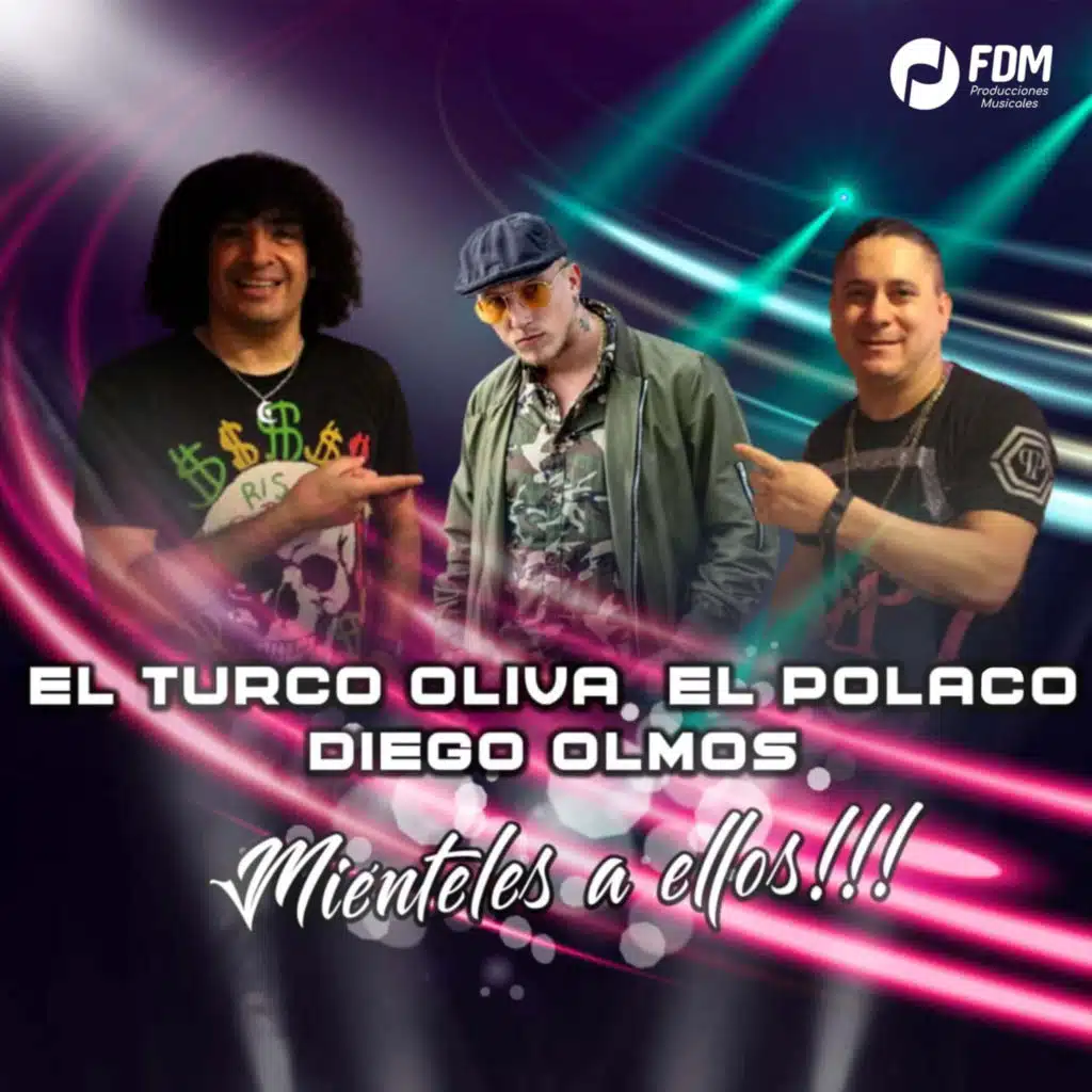 Mienteles a Ellos!!! (feat. El Polaco & El Turco Oliva)