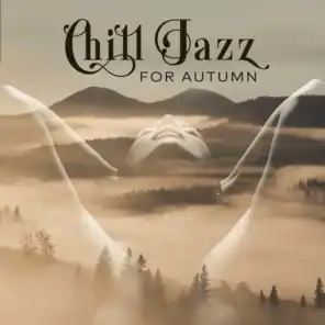 Chill Jazz for Autumn - Cozy Instrumental Jazz Music, Relax, Work, Study