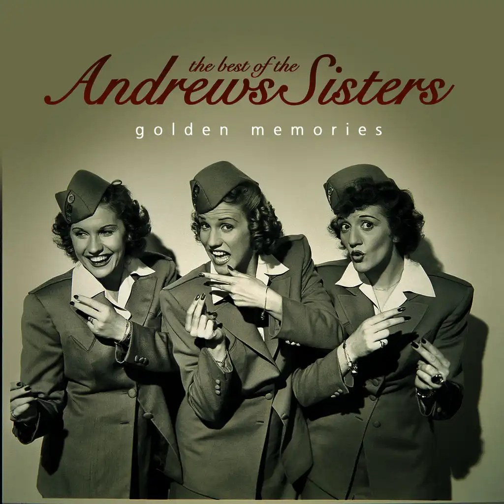 The Best of the Andrews Sisters… Golden Memories