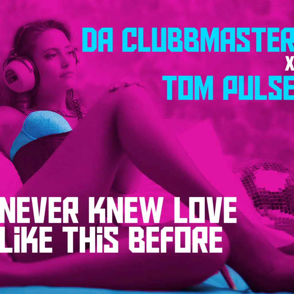 Never Knew Love Like This Before