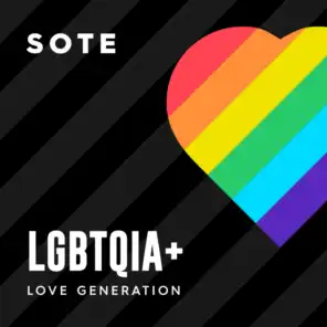 LGBTQIA+ (Love Generation) (SOTE Clap Your Hands Remix)