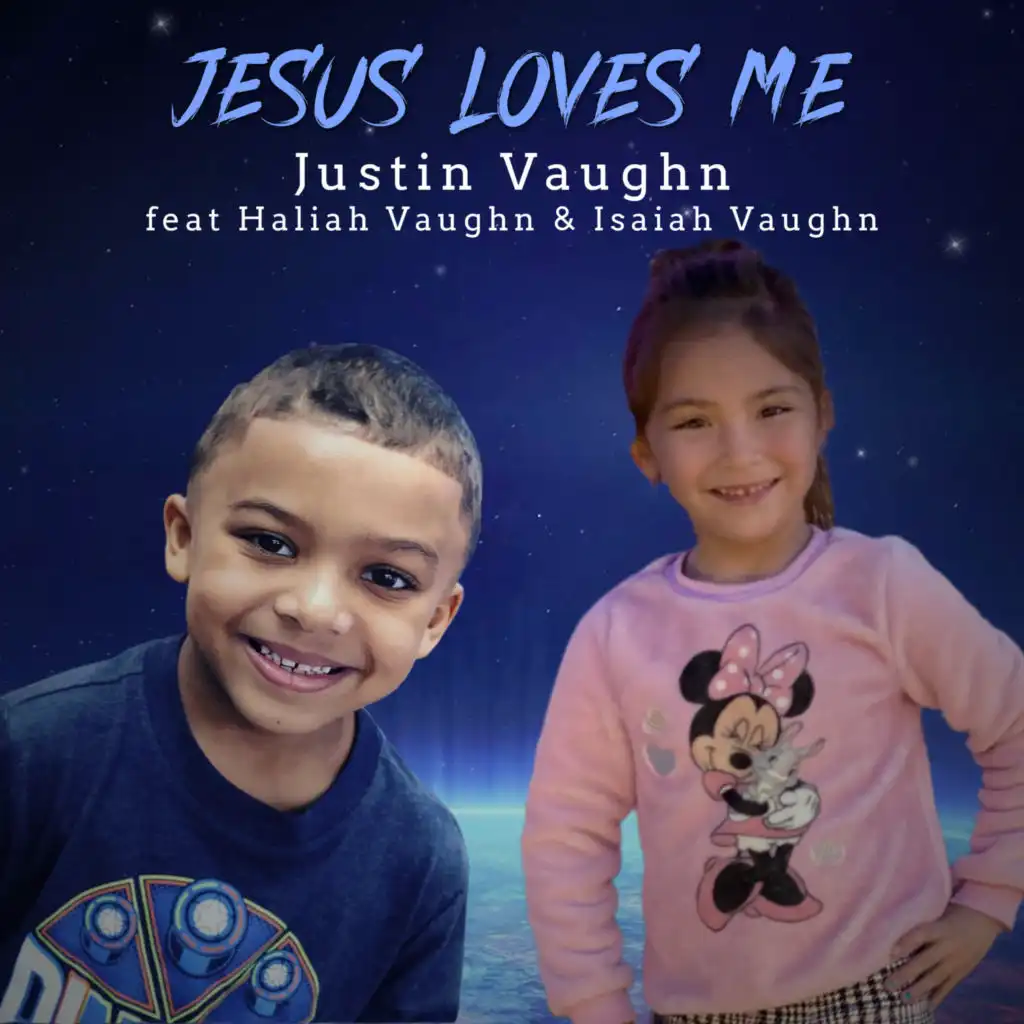 Jesus Loves Me (feat. Haliah Vaughn & Isaiah Vaughn)