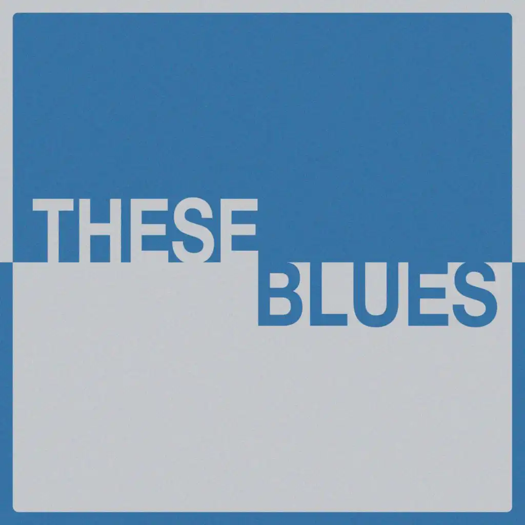 These Blues