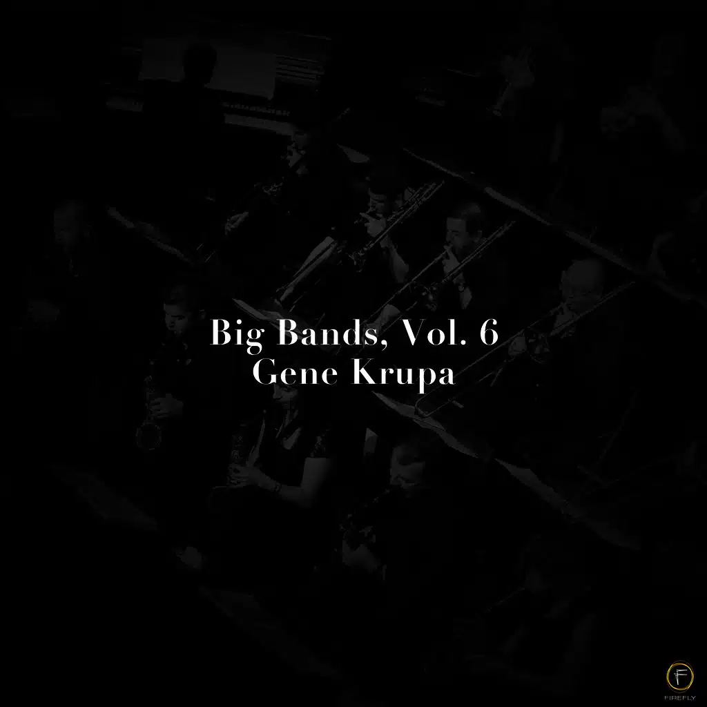 Big Bands, Vol. 6: Gene Krupa