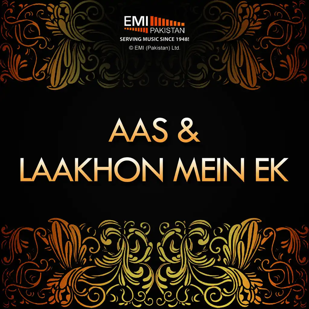 Aas & Laakhon Mein Ek