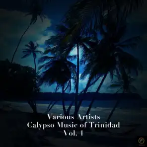 Calypso Music of Trinidad Vol. 1