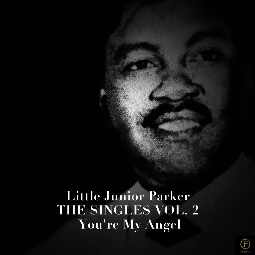 Little Junior Parker, The Singles Vol. 2: You're My Angel
