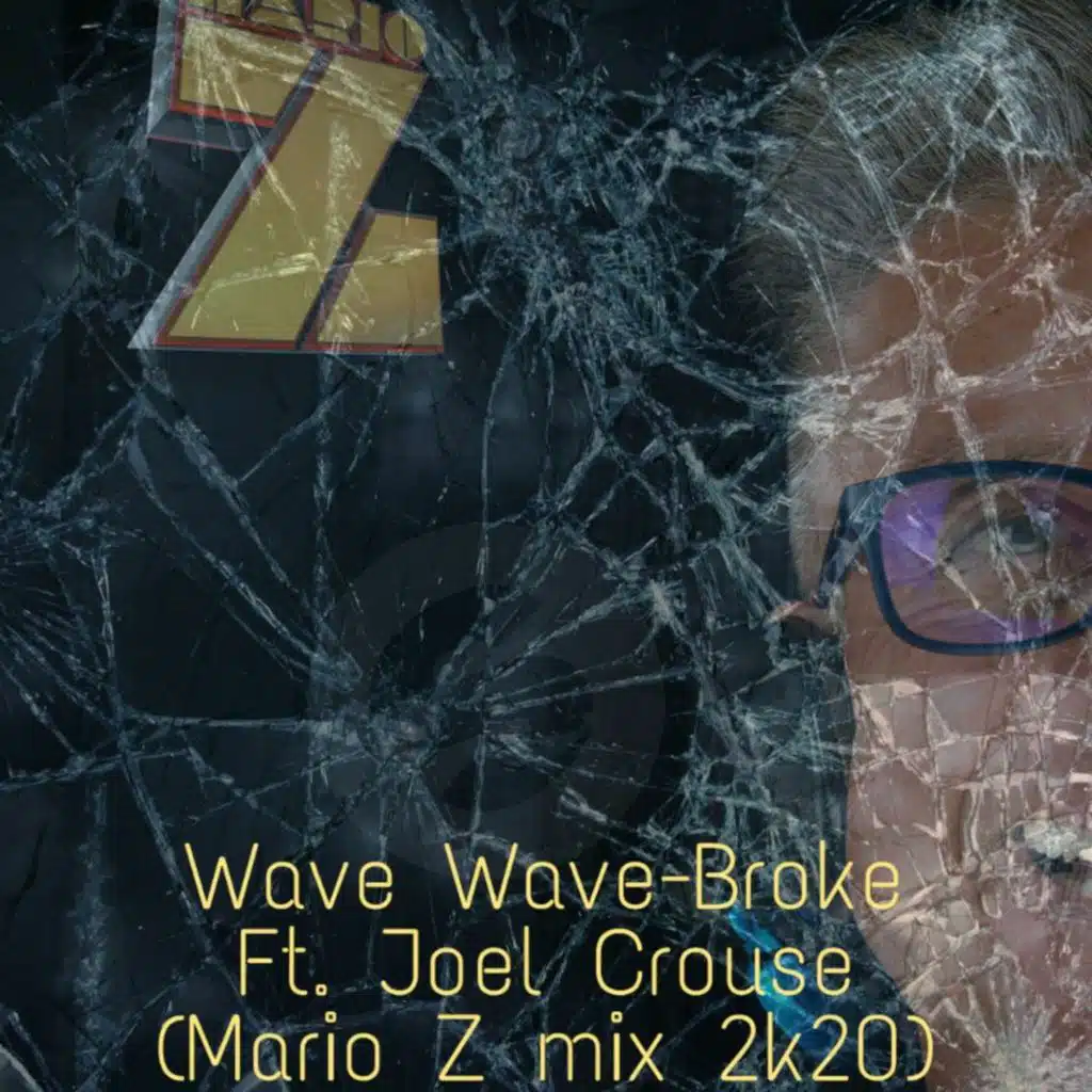 WaveWave -Broke  Ft. Joel Crouse(Mario Z Mix)