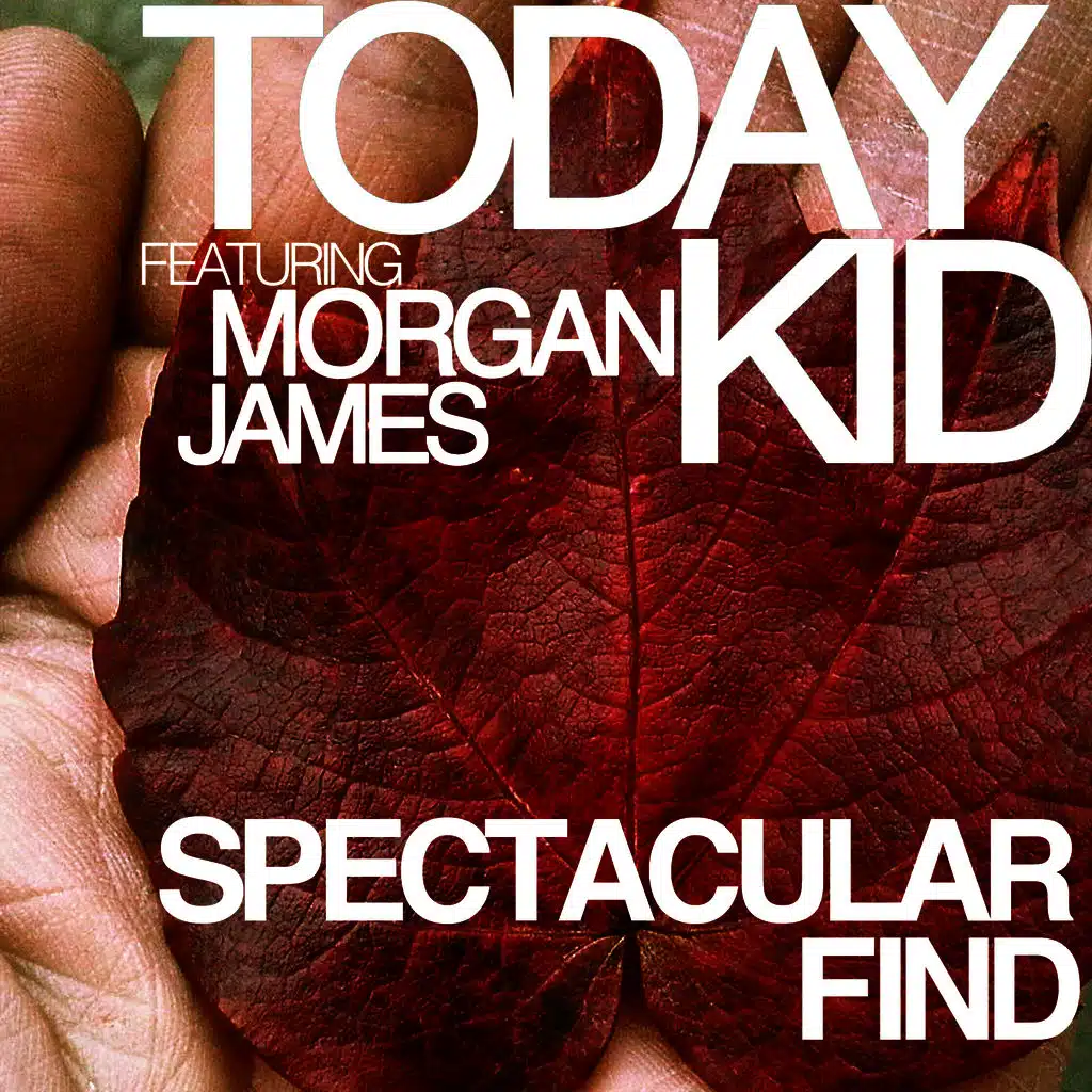 Morgan James & Today Kid