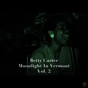 Betty Carter, Moonlight in Vermont Vol. 2