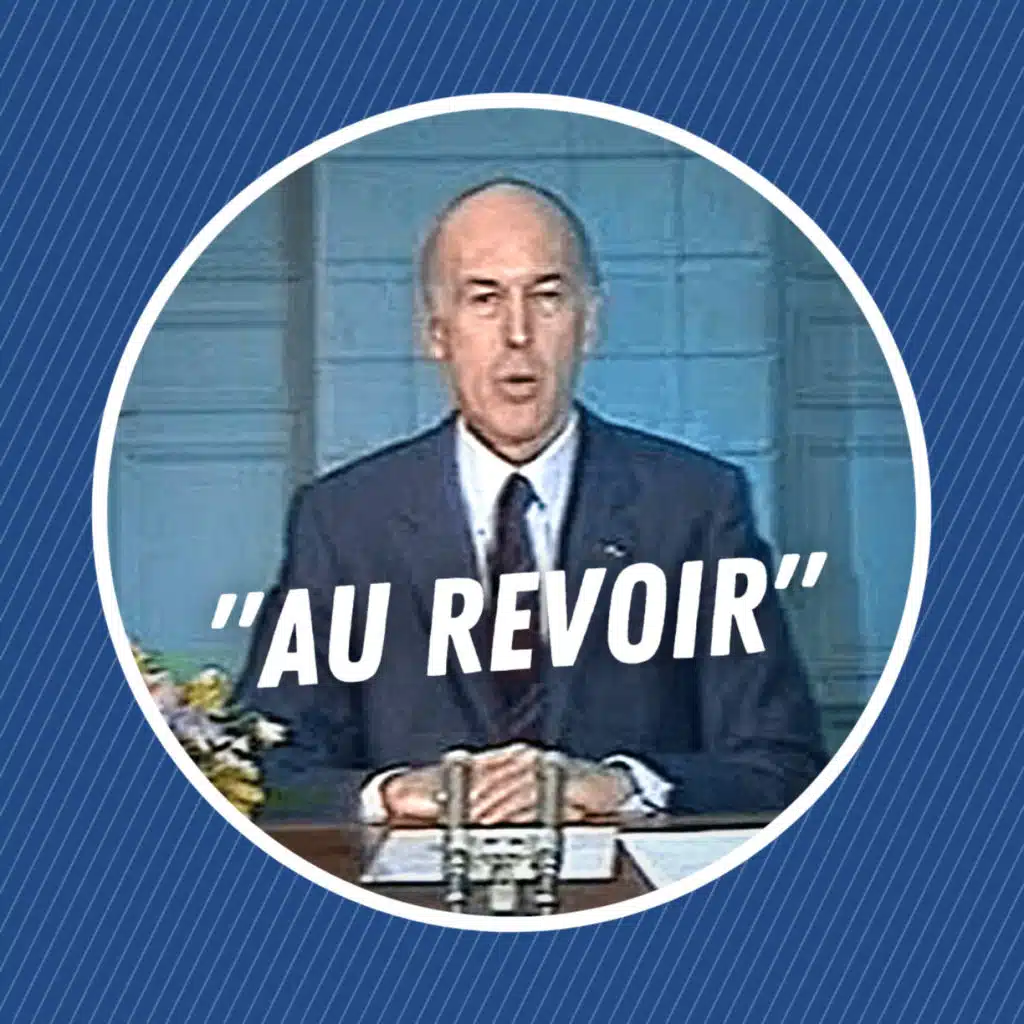 L'histoire du célèbre "au revoir" de Valéry Giscard d'Estaing