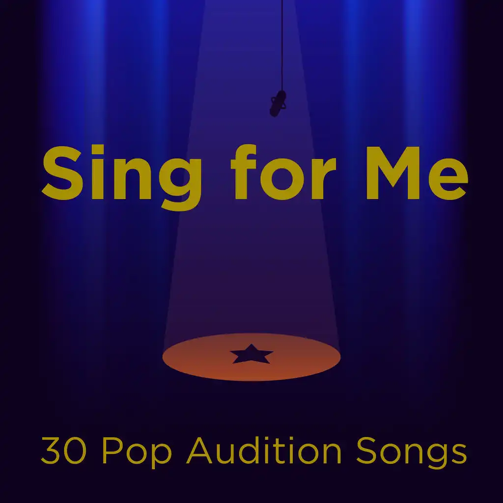 Sing for Me: 30 Pop Audition Songs