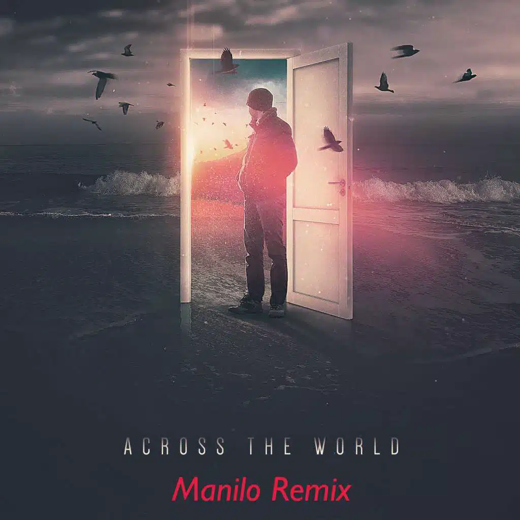 Across the World (Manilo Remix)