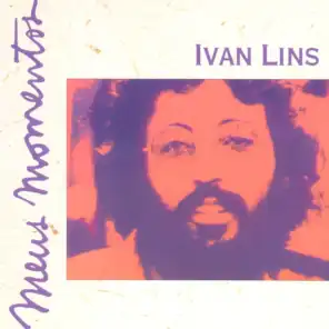 Meus Momentos: Ivan Lins