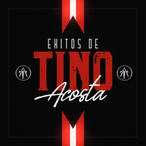 Exitos de Tino Acosta
