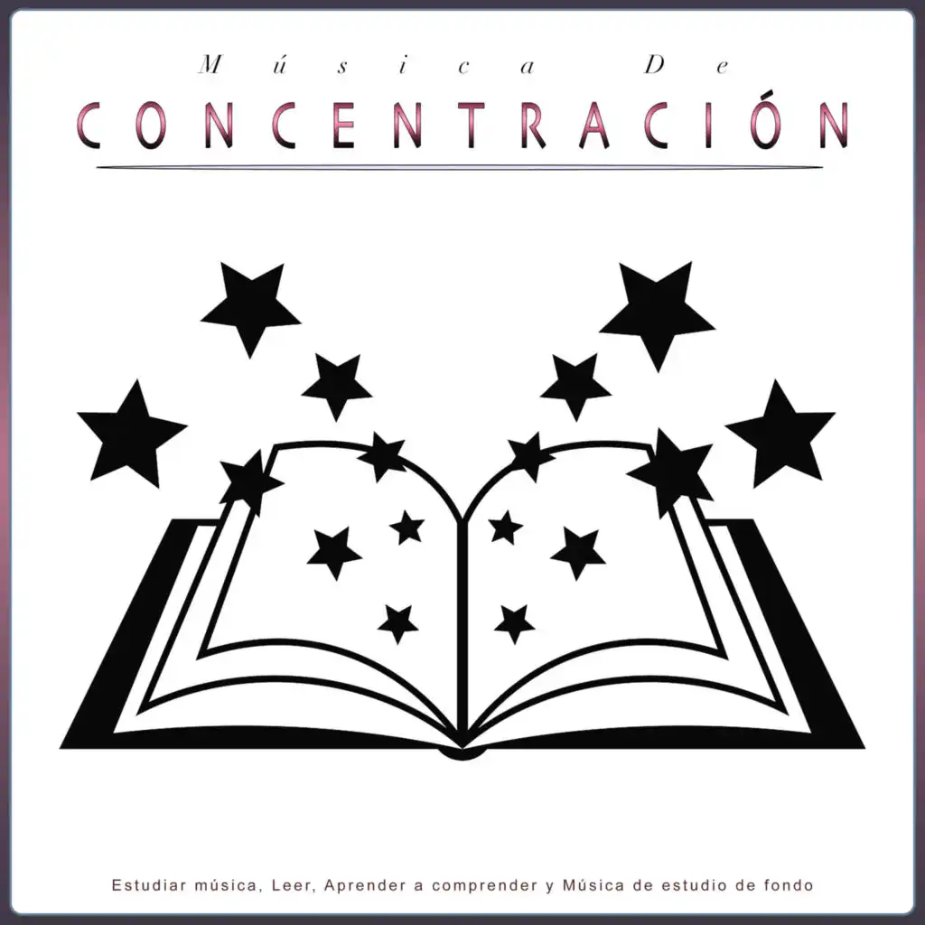 Música De Concentración: Estudiar música, Leer, Aprender a comprender y Música de estudio de fondo