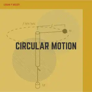 Circular Motion (feat. Logan P. McCoy)