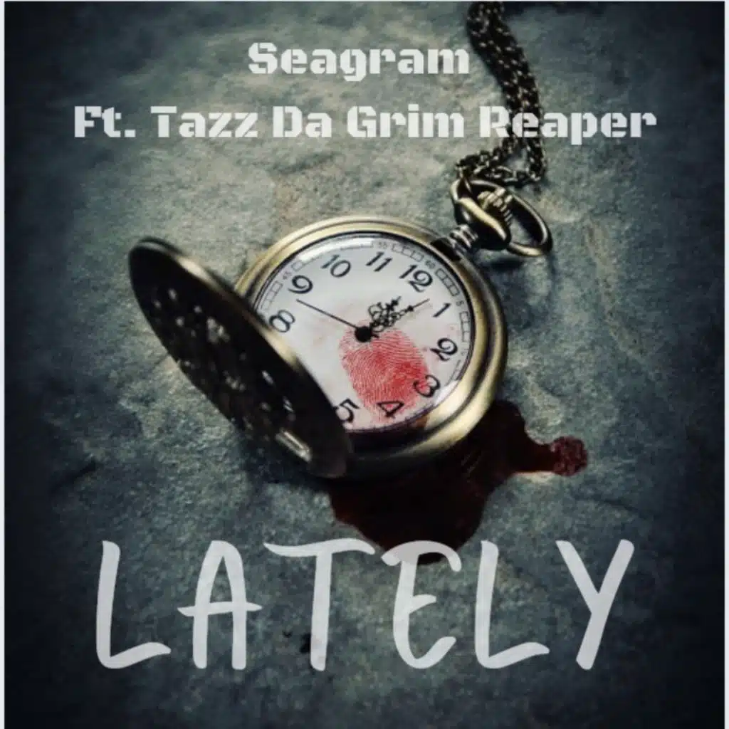 Lately (feat. Tazz Da Grim Reaper)