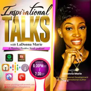 Ep. 38 Inspirational Talks with LaDonna Marie and Special Guest Schellie FanFan