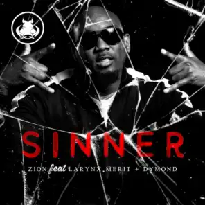 Sinner (feat. Hog Mob Zion, Larynx Merit & Dymond)