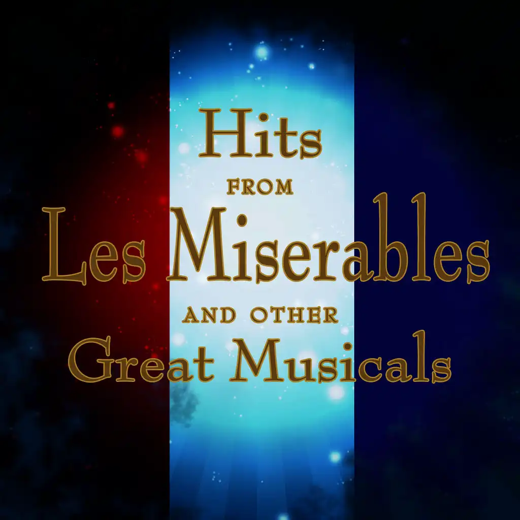 Hits from Les Miserables and Other Great Musicals