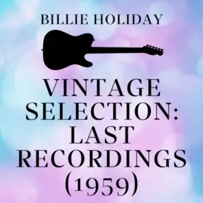 Vintage Selection: Last Recordings (1959) (2021 Remasterd)
