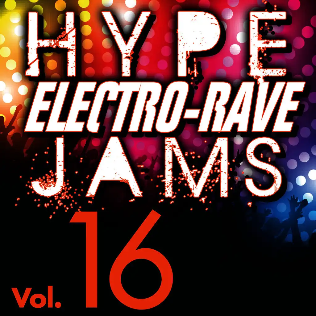 Hype Electro-Rave Jams, Vol. 16