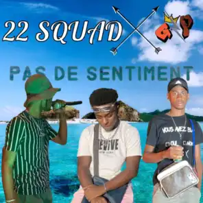 Pas de Sentiment (feat. 22 SQUAD)